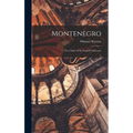 Montenegro: The Crime of the Peace Conference