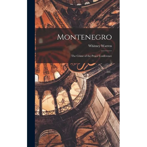 Montenegro: The Crime of the Peace Conference
