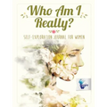 Who Am I Really? Self-Exploration Journal for Women