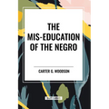 The Mis-Education of the Negro