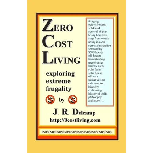 Zero Cost Living: Exploring Extreme Frugality