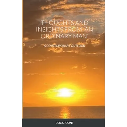 Thoughts and Insights from 'an Ordinary Man': A Contemporary Outlook