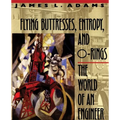 Flying Buttresses, Entropy, and O-Rings: The World of an Engineer