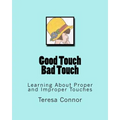 Good Touch Bad Touch: Learning About Proper and Improper Touches