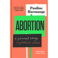 Abortion: A Personal Story, a Political Choice