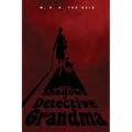 In the Shadows of Detective Grandma: Book 1