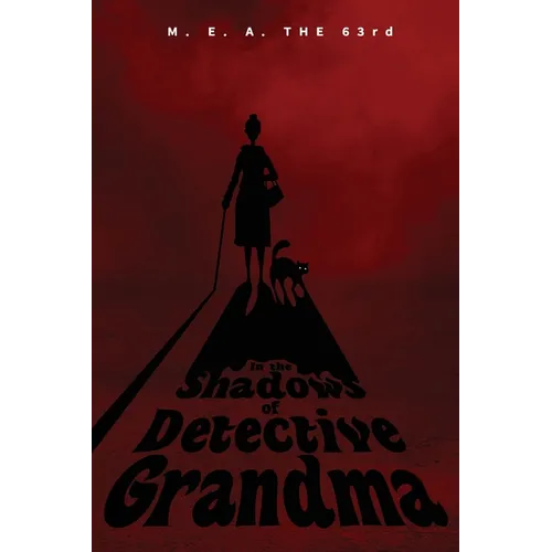 In the Shadows of Detective Grandma: Book 1