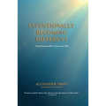 Intentionally Becoming Different: Coach yourself ∞ Live your life