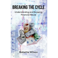 Breaking the Cycle: Understanding and Escaping Financial Abuse