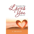 Remember Who Loves You: Inspire Love
