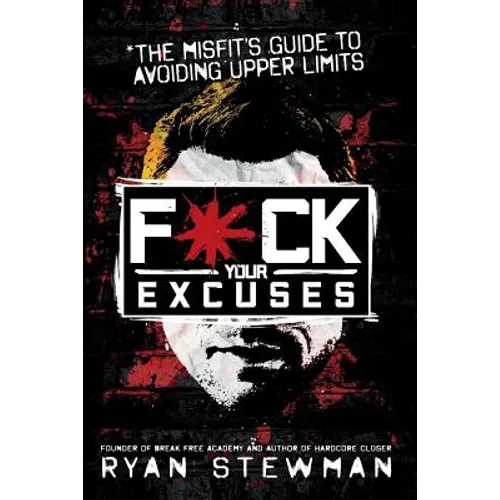 F*ck Your Excuses