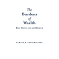 The Burdens of Wealth: Paul Getty and his Museum