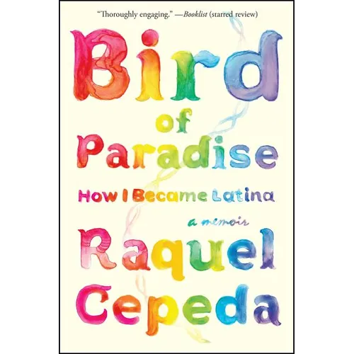 Bird of Paradise: How I Became Latina