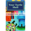 Your Turtle Shell: 50 Tips for a Stronger Sensitive