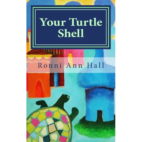 Your Turtle Shell: 50 Tips for a Stronger Sensitive - Paperback