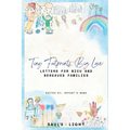 Tiny Footprints, Big Love: Letters for NICU and Bereaved Families