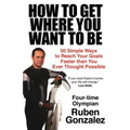 How to Get Where You Want to Be