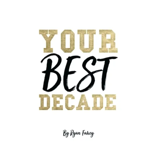 Your Best Decade