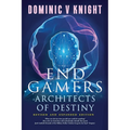 EndGamers: Architects of Destiny