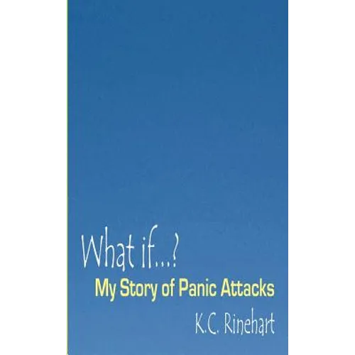 What if.? My Story of Panic Attacks