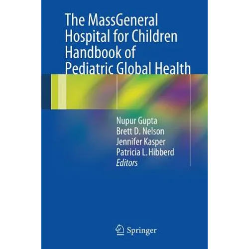 The Massgeneral Hospital for Children Handbook of Pediatric Global Health