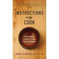 Instructions to the Cook: A Zen Master's Lessons in Living a Life That Matters