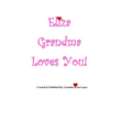 Eliza Grandma Loves You!: Created & Published By: Grandma Irene Lopez