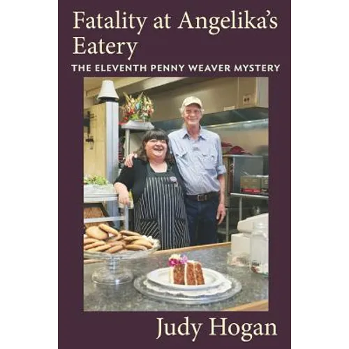 Fatality at Angelika's Eatery: The Eleventh Penny Weaver Mystery