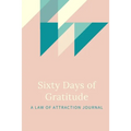 60 Days of Gratitude: A Law of Attraction Experiment