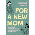 For a New Mom: Encouraging Thoughts & Sketches From a Former New Mother to You