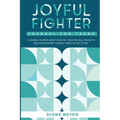 Joyful Fighter: Journal for Teens