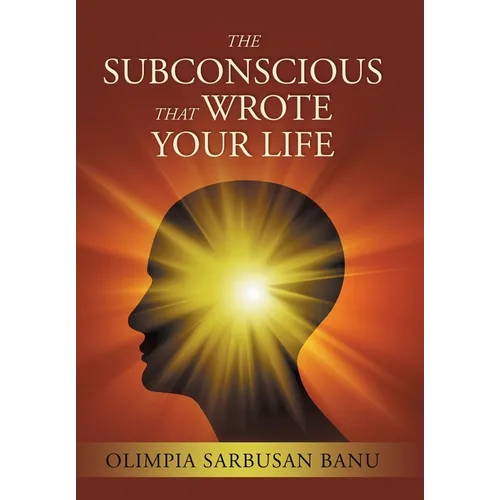 The Subconscious That Wrote Your Life