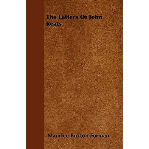 The Letters Of John Keats