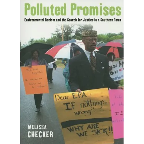 Polluted Promises: Environmental Racism and the Search for Justice in a Southern Town