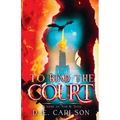 To Bind the Court: Empire of Ash and Song