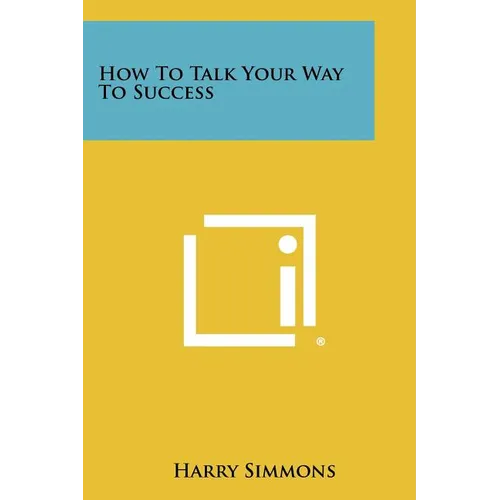 How To Talk Your Way To Success