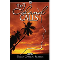 The Island Calls: A True-Life Novel about a Chamorro Daughter Finding Her Way Back Home