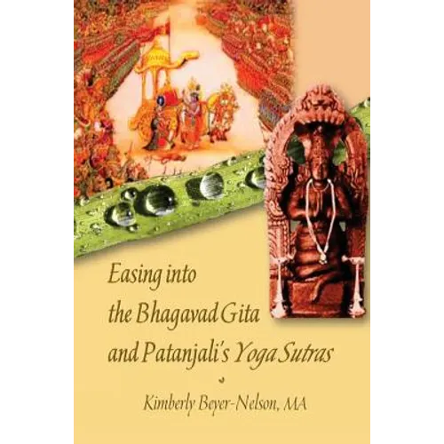 Easing into the Bhagavad Gita and Patanjali's Yoga Sutras