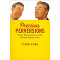 Precious Perversions: Humor, Homosexuality, and the Southern Literary Canon
