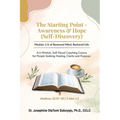 The Starting Point - Awareness & Hope (Self-Discovery): Module 1/6 of Renewed Mind, Restored Life