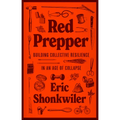 Red Prepper: Building Collective Resilience in an Age of Collapse