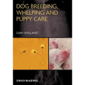 Dog Breeding, Whelping and Puppy Care