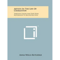 Artists In The Life Of Charleston: Through Colony And State From Restoration To Reconstruction