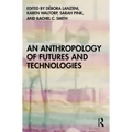 An Anthropology of Futures and Technologies