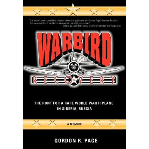 Warbird Recovery: The Hunt for a Rare World War II Plane in Siberia, Russia