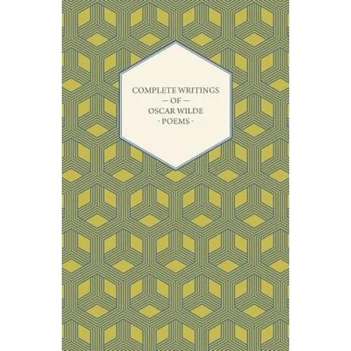Complete Writings of Oscar Wilde - Poems