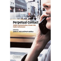 Perpetual Contact: Mobile Communication, Private Talk, Public Performance