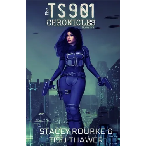 The TS901 Chronicles - Books 1-3