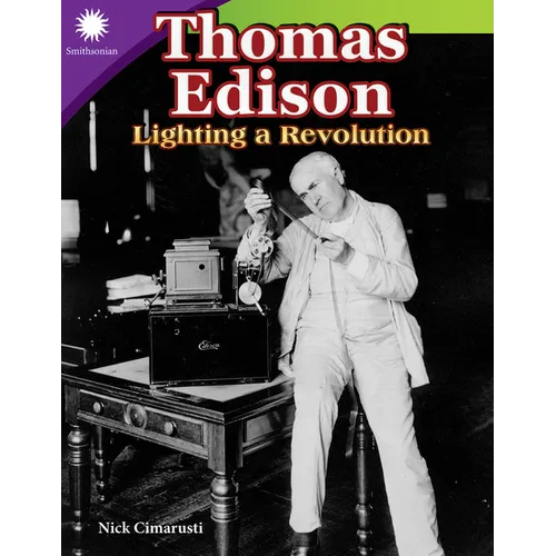 Thomas Edison: Lighting a Revolution