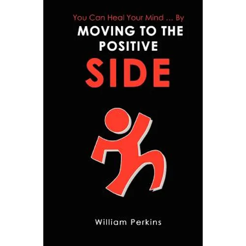 You Can Heal Your Mind . by Moving to the Positive Side